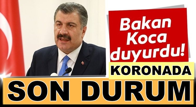  Koronavirüs Türkiye 10 Ağustos bilançosunu Bakan Koca açıkladı