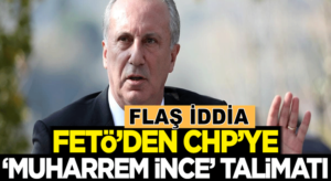 Melih Gökçek’ten Şok iddia FETÖ’den CHP’ye ‘Muharrem İnce’ talimatı