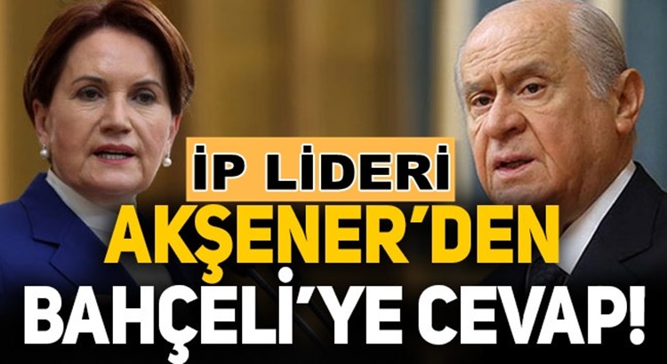  Meral Akşener’den Bahçeli’nin ‘Evine dön’ çağrısına ilk yanıt