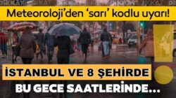 Meteoroloji’den 8 şehir için şiddetli yağış uyarısı yapıldı