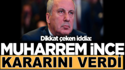 Muharrem İnce parti kuracakmı kurmayacakmı? Kararını verdi