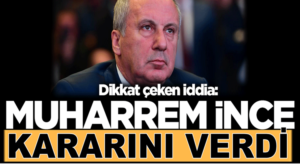 Muharrem İnce parti kuracakmı kurmayacakmı? Kararını verdi