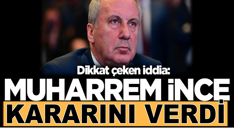  Muharrem İnce parti kuracakmı kurmayacakmı? Kararını verdi