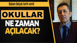 Okullar ne zaman açılacak MEB Bakanı Ziya Selçuk tarih verdi