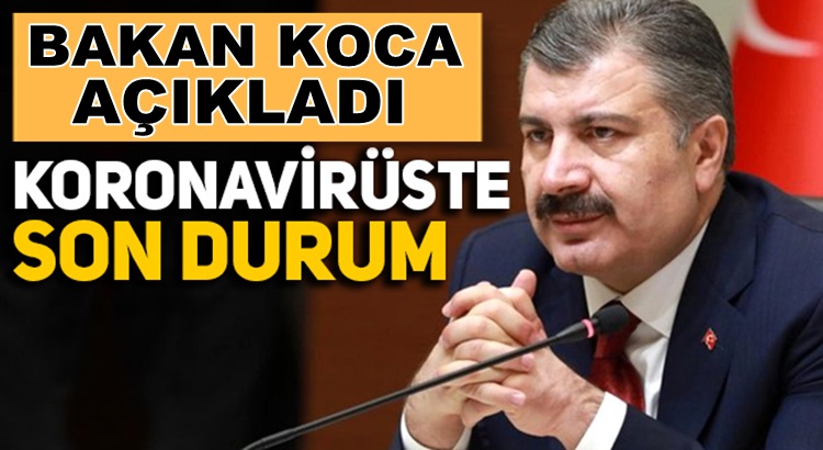  Sağlık Bakanı Fahrettin Koca 7 Ağustos Koronavirüs Tablosunu Açıkladı