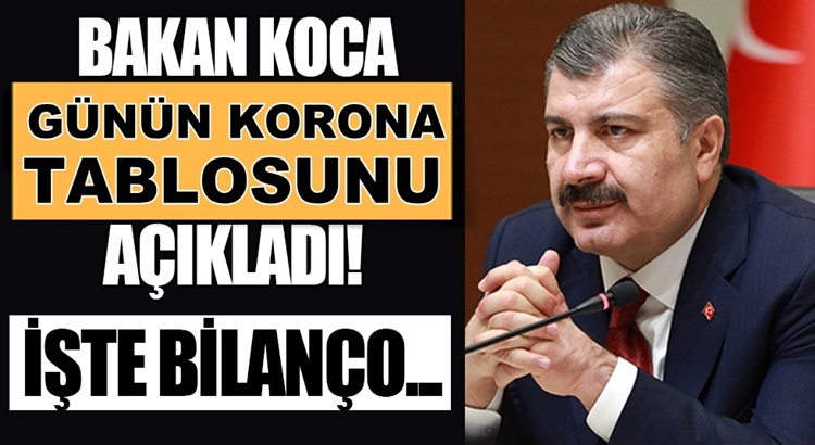  Sağlık Bakanı Koca 11 Ağustos Koronavirüs verilerini açıkladı