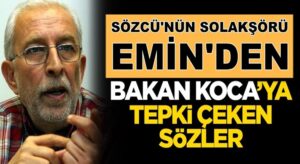 Sözcü Yazarı Emin Çölaşan’dan Fahrettin Koca’ya garip yazı