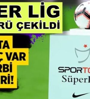 Süper Lig’de 2020-2021 sezonu fikstürü çekildi! İlk derbi ne zaman