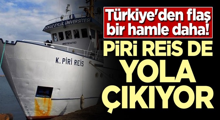  Türkiye’den Karadeniz’de flaş bir hamle daha! Piri Reis de yola çıkıyor