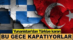 Yunanistan’dan Türkiye kararı: Kipi Sınır Kapısı Kapatılıyor