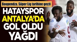 Atakaş Hatayspor Antalyaspor deplasmanında gol oldu yağdı
