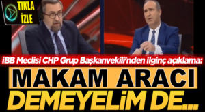 İBB CHP Meclis üyesi Av. İsmail Doğan Subaşı’ndan makam aracı yorumu