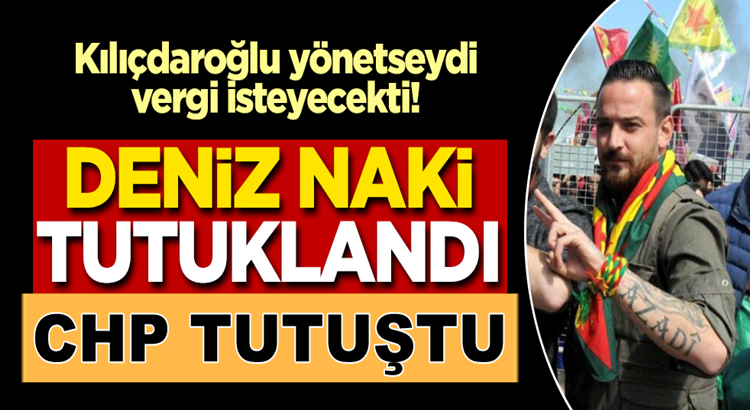  PKK sempatizanı Deniz Naki Almanya’da tutuklandı CHP’den destek geldi