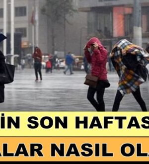 Türkiye’de 2020’nin son haftasında hava durumu nasıl olacak?