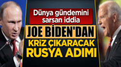 ABD’nin yeni Başkanı Joe Biden’dan kriz çıkaracak Rusya adımı