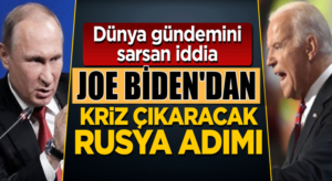 ABD’nin yeni Başkanı Joe Biden’dan kriz çıkaracak Rusya adımı