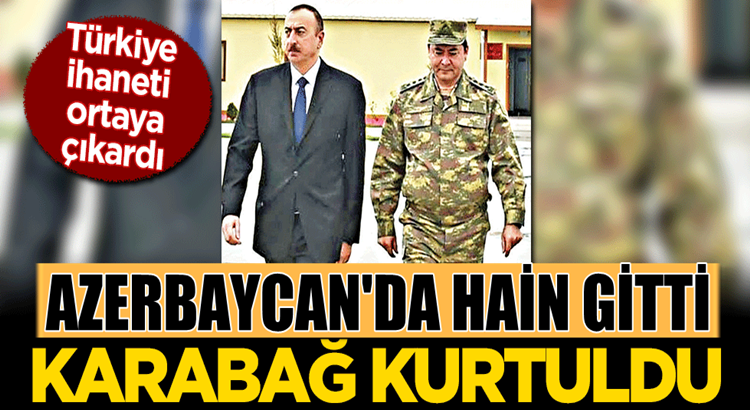  Azerbaycan’da hain Necmeddin Sadıkov gitti Karabağ kurtuldu