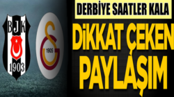 Beşiktaş Galatasaray derbisine saatler kala şok açıklam