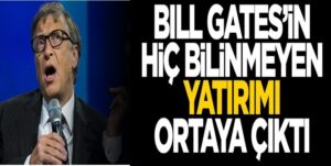Bill Gates neden tarım arazilerine yatırım yapıyor
