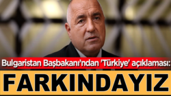 Bulgaristan Başbakanı Boyko Borisov’dan ‘Türkiye’ açıklaması