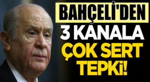 Devlet Bahçeli’den Haber Türk, Krt Tv ve Halk Tv’ye çok sert tepki