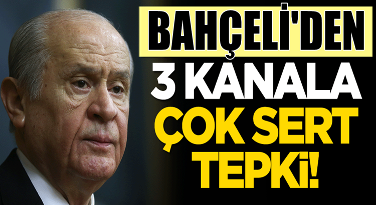  Devlet Bahçeli’den Haber Türk, Krt Tv ve Halk Tv’ye çok sert tepki