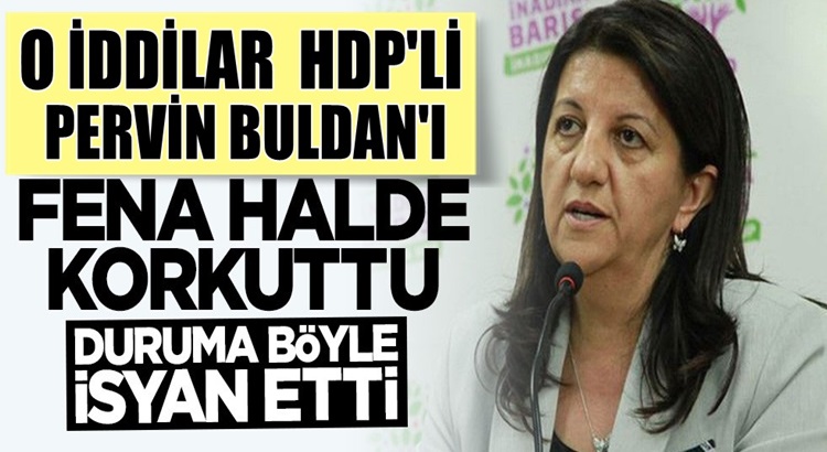  HDP’li Pervin Buldan’ı hazine yardımının kesilmesi fena korkuttu