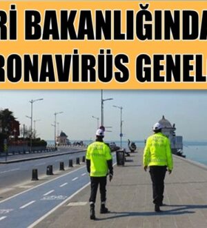 İçişleri Bakanlığı’ı yeni koronavirüs genelgesi yayımladı