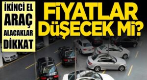 İkinci el otomobil piyasasında fiyatlar düşecekmi?