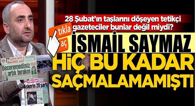  İsmail Saymaz’dan İlker Başbuğ ile ilgili akıl almaz darbe tarifi geldi