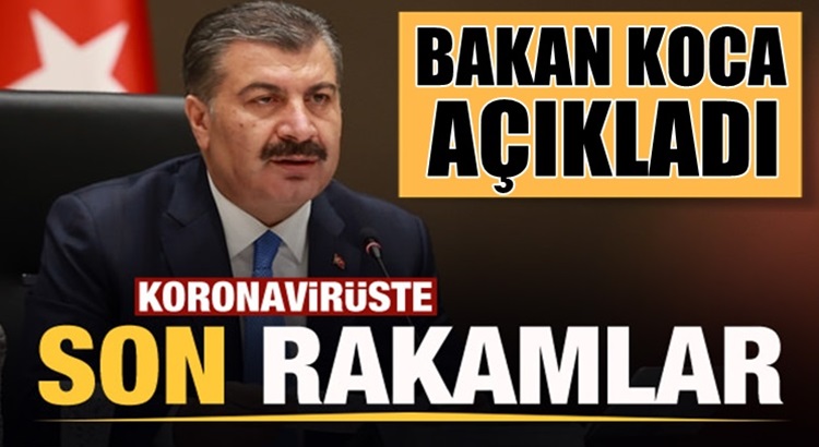  Koronavirüs 15 ocak tablosunu Bakan Fahrettin Koca açıkladı