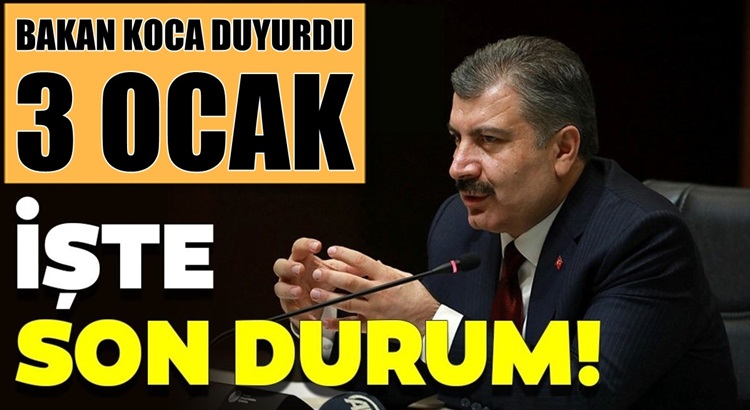  Koronavirüs 3 ocak verilerini sağlık bakanı Fahrettin Koca duyurdu