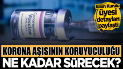 Koronavirüs Aşısının koruyuculuğu ne kadar sürecek?