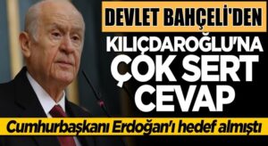 MHP Lideri Devlet Bahçeli’den Kılıçdaroğlu’na çok sert cevap