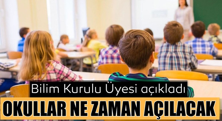  Okullar ne zaman açılacak? Bilim Kurulu Üyesi açıkladı