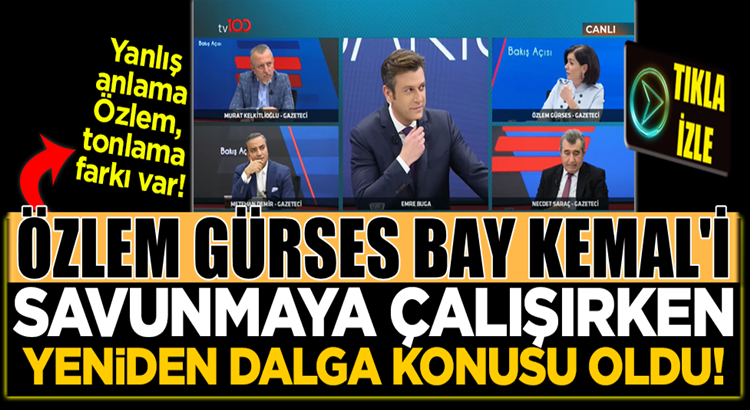  Özlem Gürses, Kılıçdaroğlu’nu savunmaya çalışırken dalga konusu oldu!