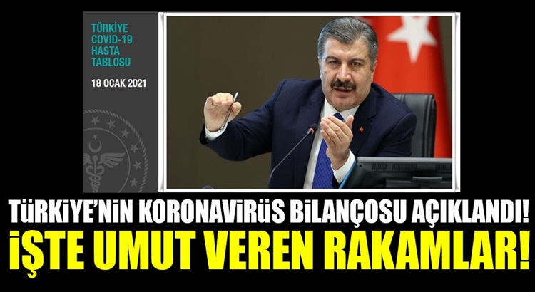  Türkiye Koronavirüs 18 ocak tablosunu Bakan Fahrettin Koca duyurdu