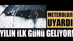 Türkiye’de 2021’in ilk gününde sağanak yağmur bekleniyor