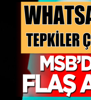 WhatsApp’a bir tepkide MSB’den geldi flaş BİP adımı