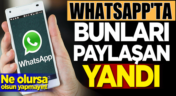  Whatsapp’ta 8 şubattan sonra bunları sakın yapmayın