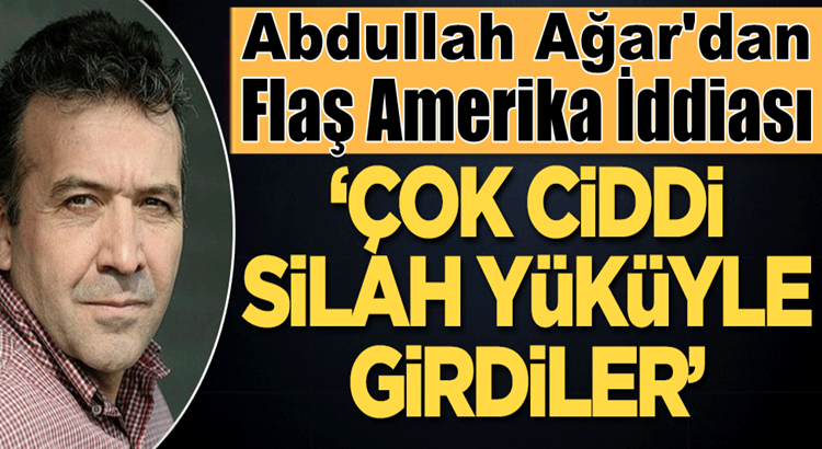  Abdullah Ağar, ABD Suriye’de PKK ve YPG İle üs kuracak