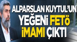 Alparslan Kuytul’un yeğeni Hakan Kuytul Fetö imamı çıktı