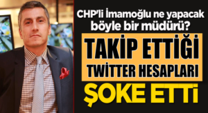 Ekrem İmamoğlu’nun yeni müdürü Twitter’da ilginç hesapları takip ediyor
