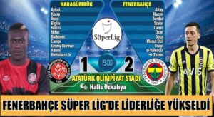 Fenerbahçe, deplasmanda Fatih Karagümrük’ü yenerek liderliğe yükseldi