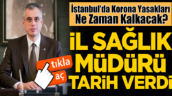 İstanbul’da Koronavirüs yasakları ne zaman kalkacak?