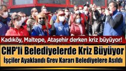 Kadıköy, Maltepe, Ataşehir sonrası Kartal Belediyesine grev kararı asıldı