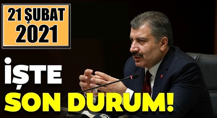  Koronavirüs 21 Şubat 2021 tablosunu Sağlık Bakanlığı açıkladı