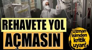 Koronavirüs için kritik uyarı: Rehavete yol açmasın