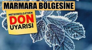 Marmara bölgesine kar yağışı buzlanma ve don uyarısı yapıldı