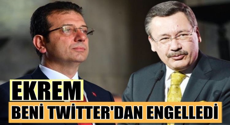  Melih Gökçek, Ekrem İmamoğlu beni Twetter’dan engelledi